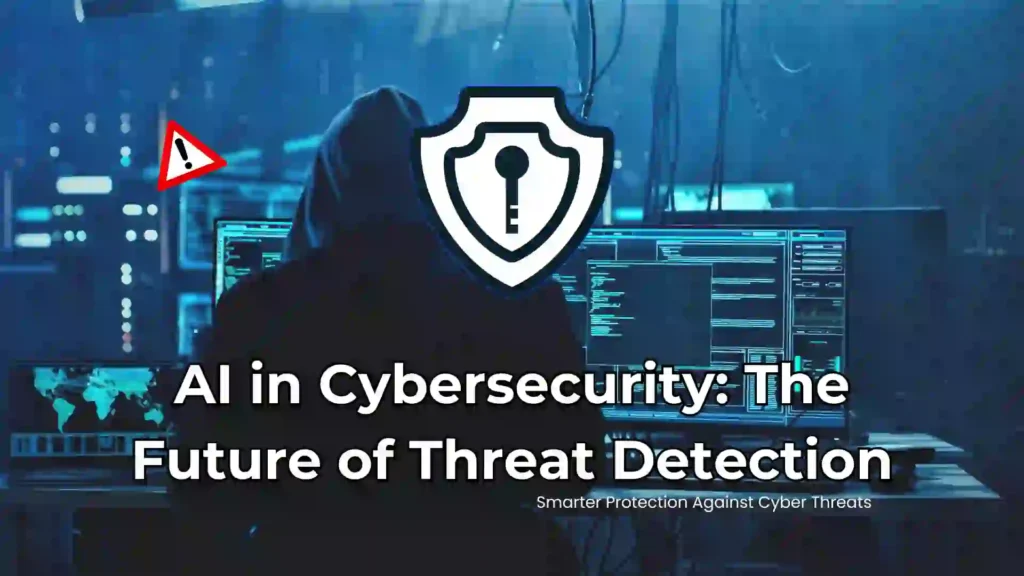 Top 5 Ways AI Is Revolutionizing Cyber Threat Detection in 2025